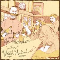 Brendan Kelly & Joe McMahon - Wasted Potential