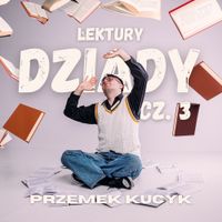 Przemek Kucyk - Dziady cz.3