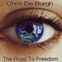 Chris De Burgh - The Road to Freedom