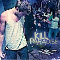 Kill Paradise - Kill Paradise