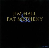 Jim Hall - Jim Hall & Pat Metheny