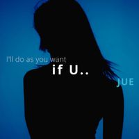 JUE - If U...