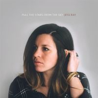 Jess Ray - Pull the Stars from the Sky