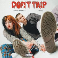 Justus Bennetts - Don't Trip