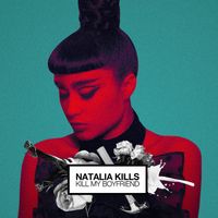 Natalia Kills - Kill My Boyfriend