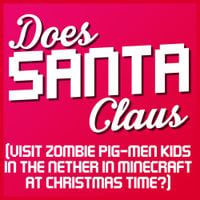 The Yogscast - Does Santa Claus (Visit Zombie Pig-Men Kids in the Nether in Minecraft at Christmas Time?)