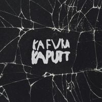 KAFVKA - Kaputt
