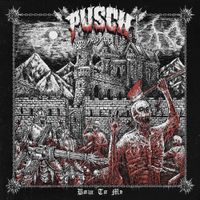Pusch - Bow To Me