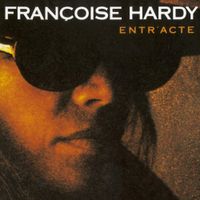Françoise Hardy - Entr'acte