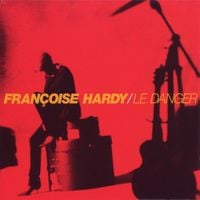 Fran&ccedil;oise Hardy - Le danger