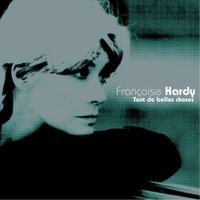 Françoise Hardy - Tant de belles choses