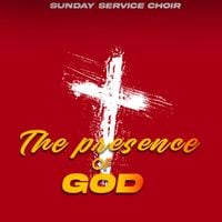 Sunday Service Choir - The Presence of God