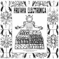 Misha Panfilov - Frutaria Electr&oacute;nica