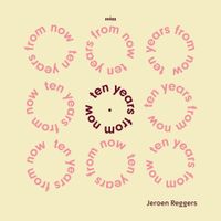 Jeroen Reggers - Ten Years from Now
