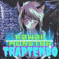 Kawaii Monster - Traptendo