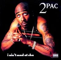 2Pac - I Ain&rsquo;t Mad at Cha