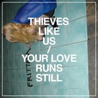 Thieves Like Us Albums, Songs - Discography - Album of The Year