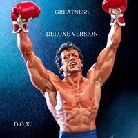 D.O.X. - Greatness (Deluxe Edition)