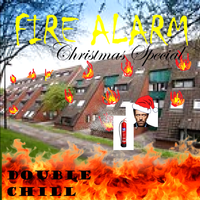 Double Chill - Fire Alarm Christmas Special