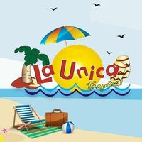 La &Uacute;nica Tropical - La Unica Tropical