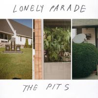 Lonely Parade - The Pits