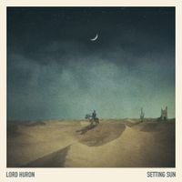 Lord Huron - Setting Sun