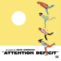 Dead American - Attention Deficit
