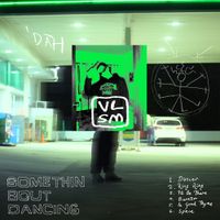 Vlossom - Somethin Bout Dancing