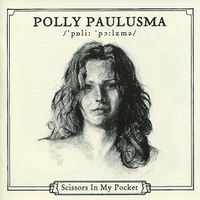 Polly Paulusma - Scissors in My Pocket
