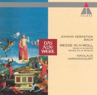 Nikolaus Harnoncourt - Johann Sebastian Bach: Messe in H-Moll