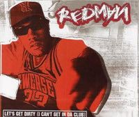 Redman - Let's Get Dirty (I Can't Get In Da Club)