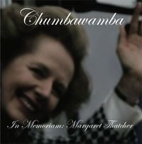 Chumbawamba - In Memoriam: Margaret Thatcher