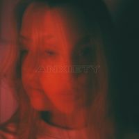 Felicia Lu - Anxiety