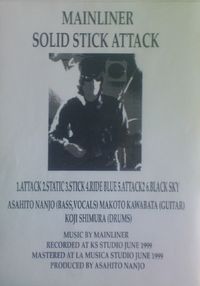 Mainliner - Solid Stick Attack
