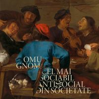 Omu Gnom - Cel mai sociabil antisocial din societate