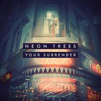 Neon Trees - Your Surrender