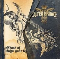 Alter Bridge - Ghost of Days Gone By
