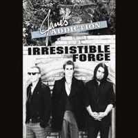 Jane's Addiction - Irresistible Force