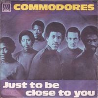 Commodores - Just To Be Close To You