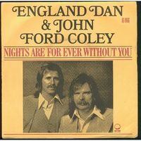 England Dan & John Ford Coley - Nights Are Forever Without You