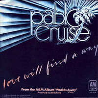Pablo Cruise - Love Will Find a Way