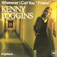 Kenny Loggins - Whenever I Call You "Friend"