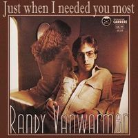 Randy Vanwarmer - Just When I Needed You Most