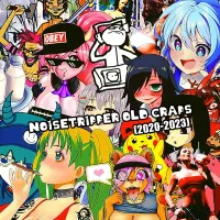 noisetripper - NOISTRIPPER OLD CRAPS [2020-2023]