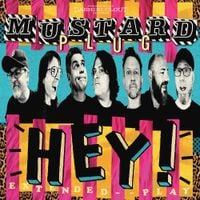 Mustard Plug - Hey!