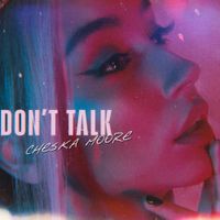 Cheska Moore - Don't Talk