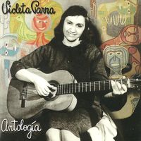 Violeta Parra - Antolog&iacute;a
