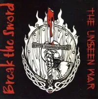 Break The Sword - The Unseen War