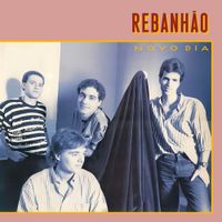 Rebanh&atilde;o - Novo Dia