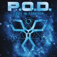 P.O.D. - Lost In Forever